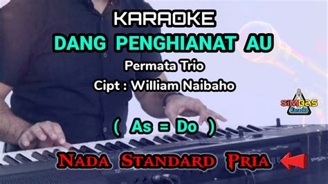 Dang Penghianat Karaoke Nada Rendah Pria Cowok As Do Permata