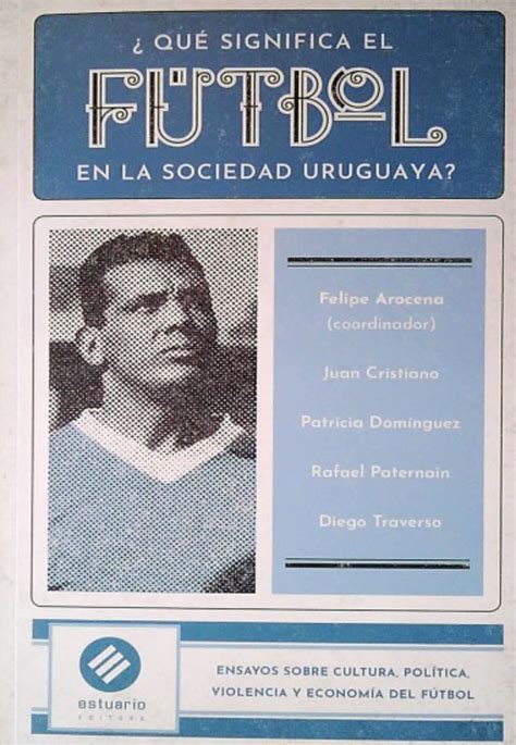 En Librerías Crónicas Forenses El Fútbol En Uruguay Y Una Novela De