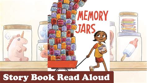 Memory Jars A Story About Letting Go Story Book Read Aloud Youtube