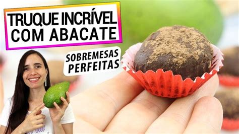 FAÇA MOUSSE TRUFA E BRIGADEIRO ABACATE CONHEÇA ESTE TRUQUE