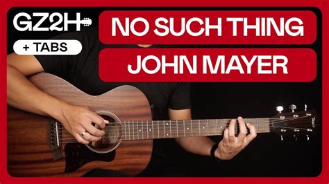 No Such Thing Guitar Tutorial John Mayer Guitar Lesson Chords