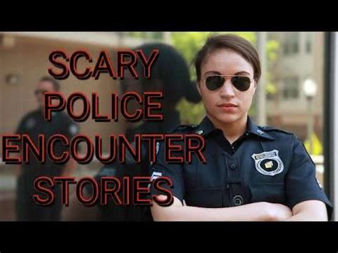 3 True Scary Police Encounter Stories Playeur