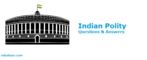 50 Indian Polity GK Questions Answers Indian Polity MCQ Quiz 2024