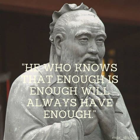 Who Knows Lao Tzu Enough Is Enough Wisdom Quotes Laos Einstein