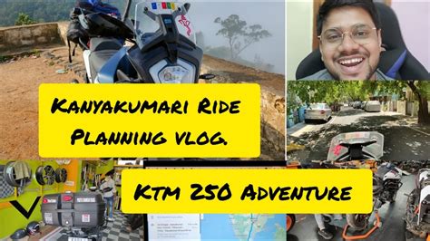 Kanyakumari Ride Preparation Vlog Ktm Adventure Bangalore To