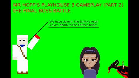 Mr Hopp S Playhouse 3 Gameplay Part 2 The Final Boss Battle Some Strong Words Youtube