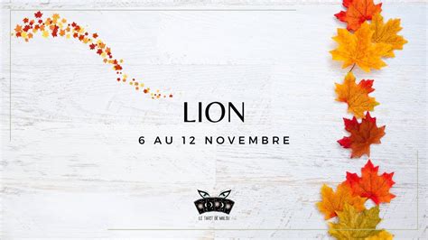 Lion Semaine Du Au Novembre Horoscope Sentimental Et