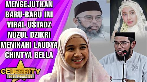 MENGEJUTKAN BARU BARU INI VIRAL USTADZ NUZUL DZIKRI MENIKAHI LAUDYA