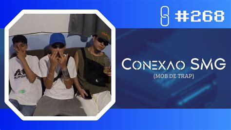 Conex O Mg Mob De Trap Prosa Sem Nexo Podcast Youtube