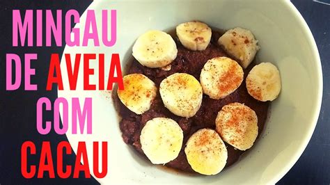 Como Fazer Um Mingau De Aveia E Cacau F Cil Sem Leite Sem A Ucar