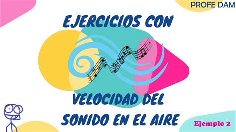 Velocidad Del Sonido En El Aire Ejemplo 2 Youtube