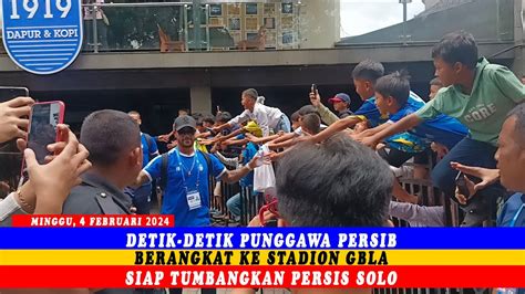 Detik Detik Punggawa Persib Berangkat Ke Stadion Gbla Siap Tumbangkan