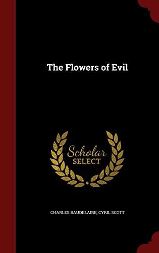 The Flowers Of Evil Baudelaire Charles Scott Cyril 9781297490774