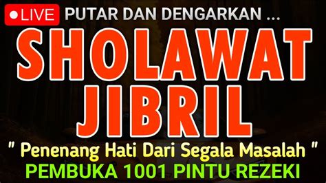 Sholawat Pembuka Pintu Rezeki Berkah Paling Mustajab Shalawat Jibril