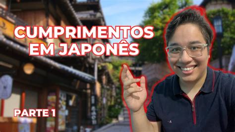 Como Cumprimentar Em Japon S Aprenda A Falar Japon S De Forma F Cil