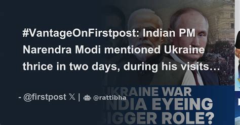 Vantageonfirstpost Indian Pm Narendra Modi Mentioned Ukraine Thrice