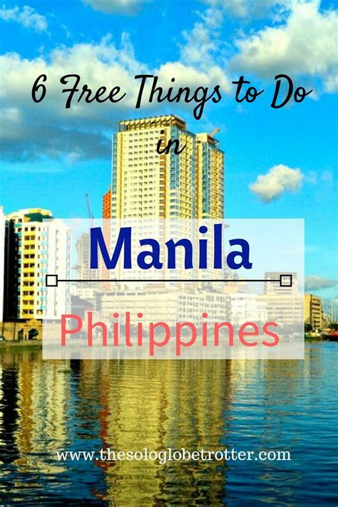 Manila With The Text 6 Free Things To Do In Manila Philippines