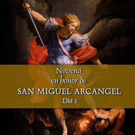 Hoy Comienza Novena A San Miguel Arc Ngel D A Primero Dios Y Se Or De