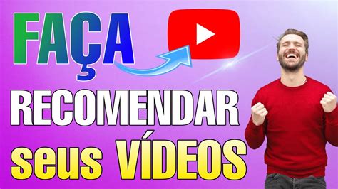 Como Fazer O Youtube Recomendar Seus Vídeos Youtube