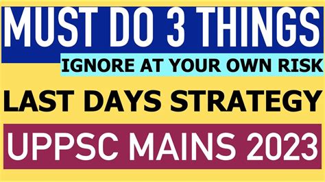 Must Do Things Before Uppsc Mains Last Days Uppcs Mains