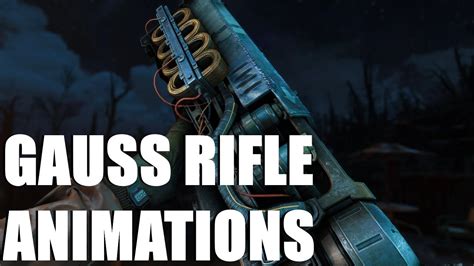 Fallout 4 Mod Review Gauss Rifle Animations YouTube