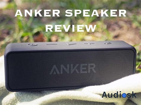 Anker Speaker Review: Unbiased Sound Quality Assessment