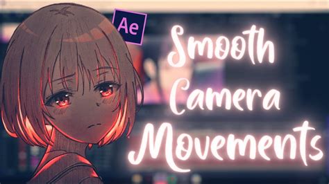 Smooth 3D Camera Movements After Effects AMV Tutorial Free Project