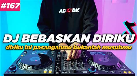 DJ BEBASKAN DIRIKU TIKTOK BUKAN CUMA HATI YANG KAU SAKITI REMIX FULL