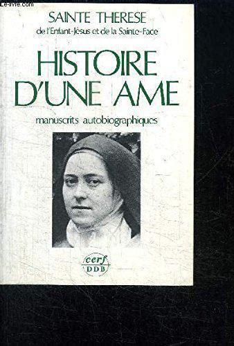 Histoire D Une Ame Manuscrits Autobiographiques Sainte Therese De L