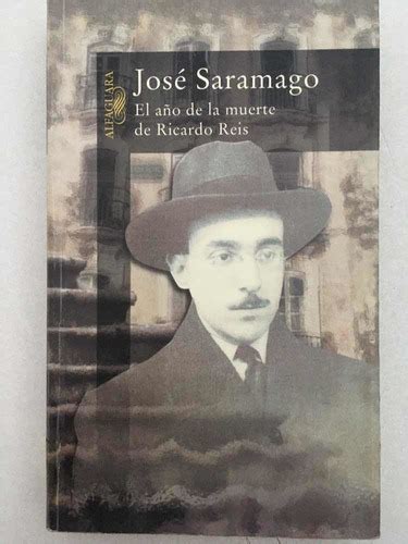 El Año De La Muerte De Ricardo Reis José Saramago Alfaguara MercadoLibre