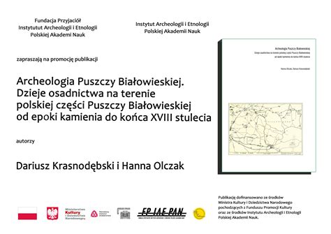 Zaproszenie na promocję publikacji Archeologia Puszczy Białowieskiej