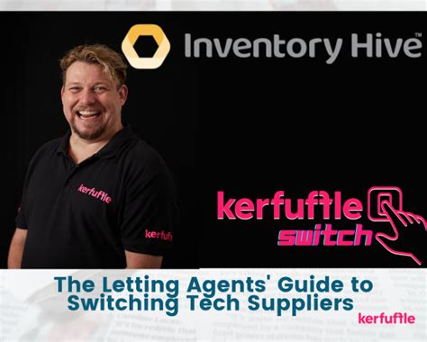 The Letting Agents Guide To Switching Tech Suppliers Kerfuffle