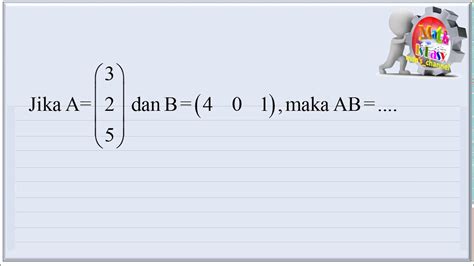 Matriks Perkalian Matriks Baris Dan Kolom Youtube