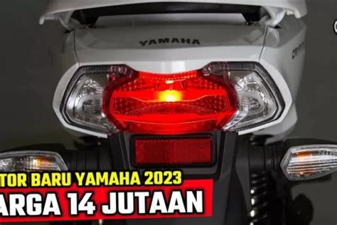 Terbaru Yamaha Rilis Motor Bebek Baru Dengan Harga Sangat Murah Mirip