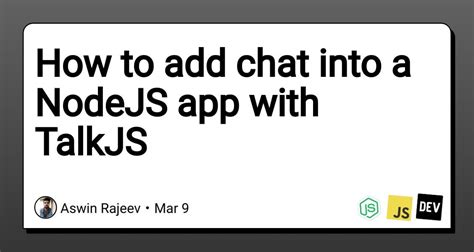 How To Add Chat Into A Nodejs App With Talkjs R Devto