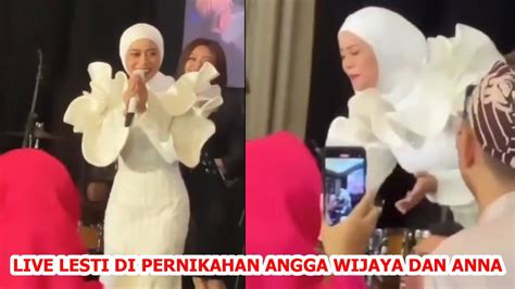 Live Lesti Kejora Di Pernikahan Angga Wijaya Dan Anna Youtube