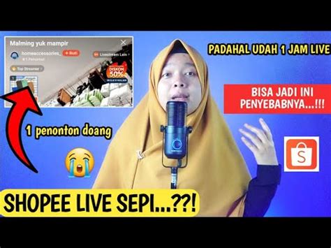 Live Shopee Sepi Cara Live Di Shopee Agar Banyak Penonton Dan Pembeli