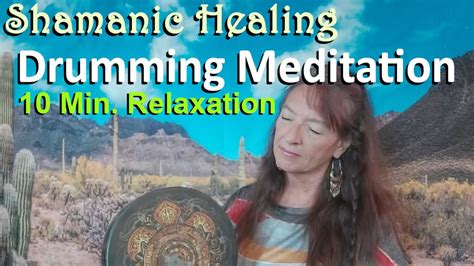 Min Shamanic Drumming Meditation For Relaxation Healing Drums To