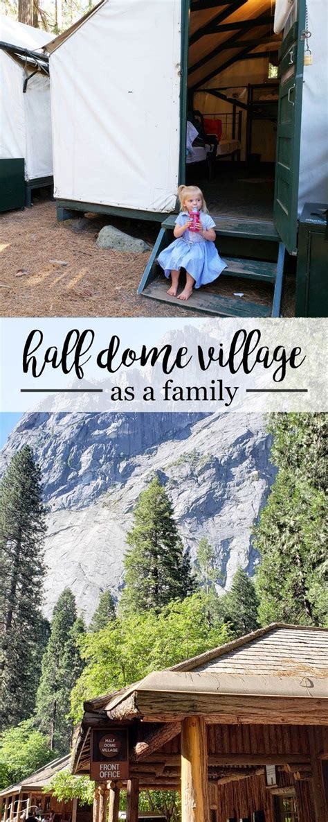 family glamping at half dome village - Little Dove Blog | Yosemite ...