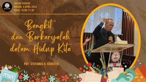 Bangkit Dan Berkaryalah Dalam Hidup Kita Pdt Stefanus H Karsten