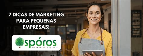 7 Dicas De Marketing Para Pequenas Empresas