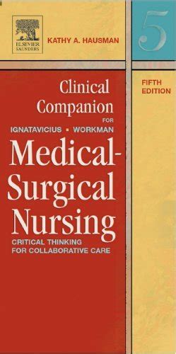 Clinical Companion For Medical Surgical Nursing Critical Thinking For