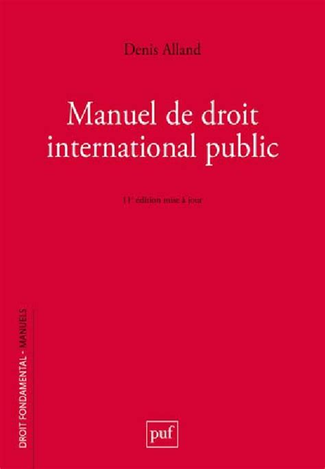 Manuel de droit international public Denis Alland 11e édition Lgdj fr