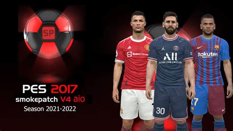 PES 2017 NEW SMOKE PATCH V4 SEASON 2021 2022 YouTube