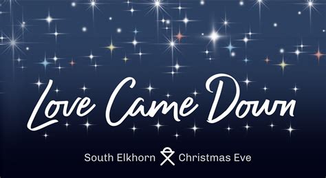 Love Came Down 2020 Christmas Eve Graphic BANNER copy | South Elkhorn Christian Church