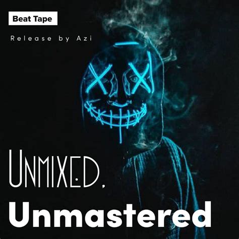 Azi Unmixed Unmastered Instrumental Mixtape Hipstrumentals Mixtapes