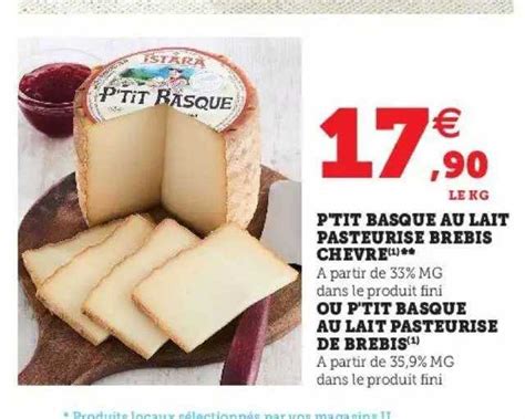 Promo P tit Basque Au Lait Pasteurisé Brebis Chèvre Ou P tit Basque Au