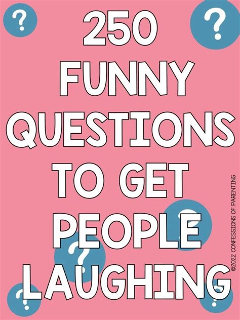 Funny Questions To Ask For Lots Of Laughs And Fun Funny