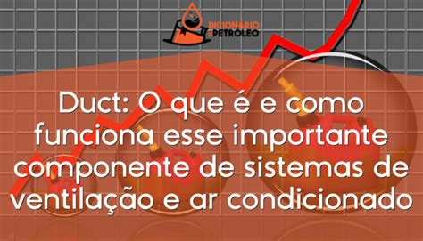 Duct O Que E Como Funciona Esse Importante Componente De Sistemas De