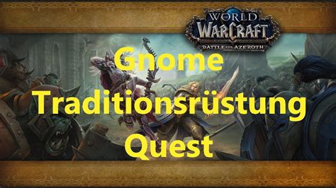 In Bewegung WoW Quest Traditionsrüstung Gnome by iZocke YouTube